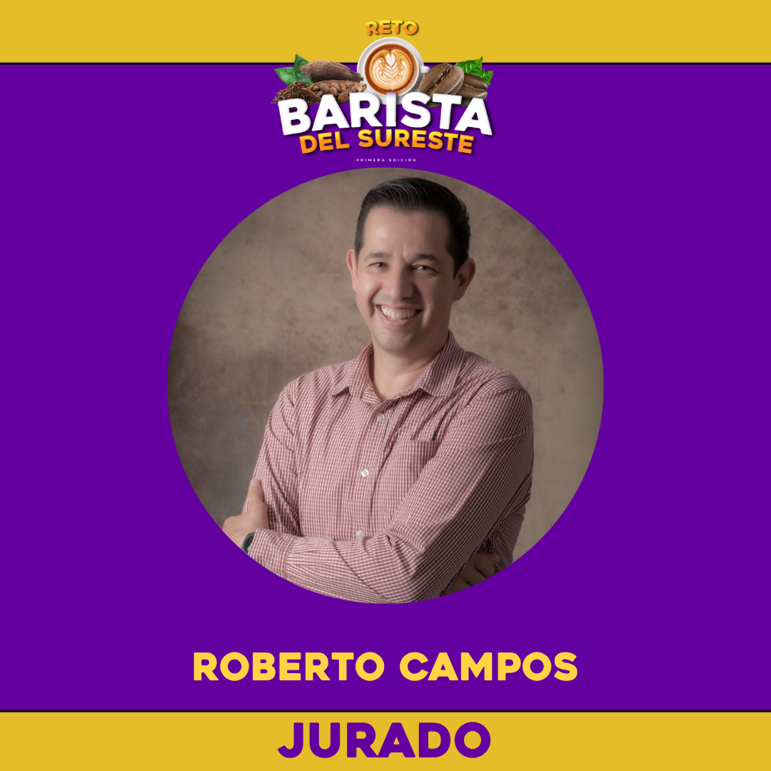 Roberto Campos — jurado del Reto Barista del Sureste